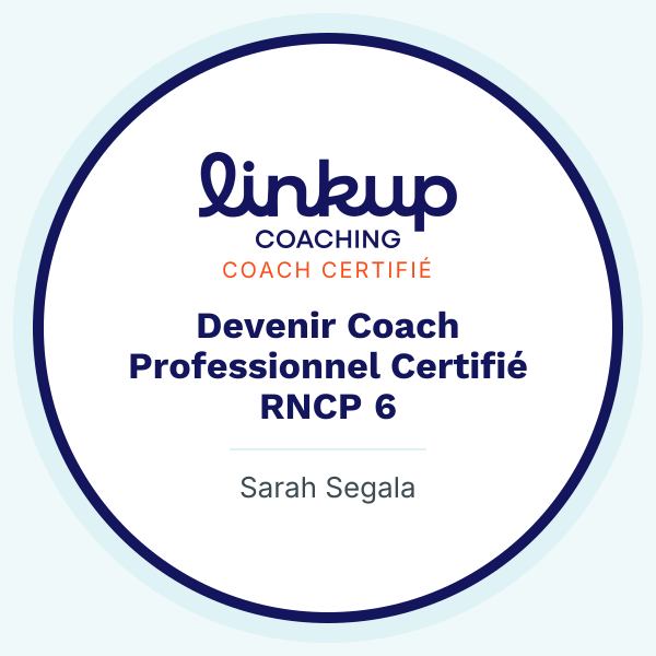 Sarah Segala, coach professionnelle certifiée RNCP 6 par LinkUp Coaching